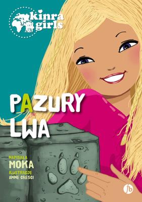 Pazury lwa Kinra Girls. Autor: Moka. SmakLiter.pl Okładka książki Pazury lwa Kinra Girls
