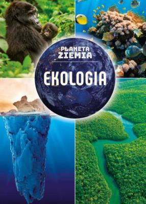 Okładka książki Planeta Ziemia. Ekologia