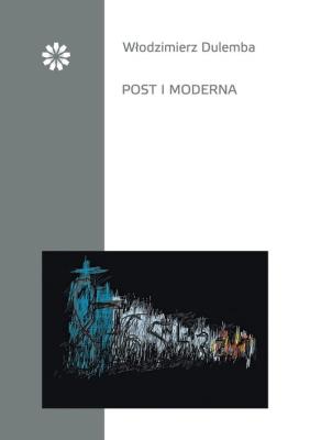Post i moderna. Autor: Włodzimierz Dulemba. SmakLiter.pl Okładka książki Post i moderna