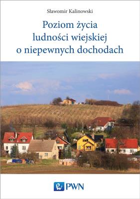 Okładka książki Poziom życia ludności wiejskiej o niepewnych dochodach