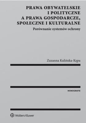 Okładka książki Prawa obywatelskie i polityczne a prawa gospodarcze społeczne i kulturalne
