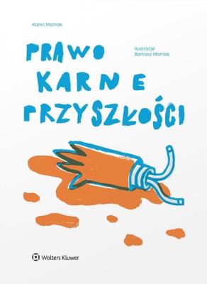 Okładka książki Prawo karne przyszłości