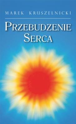 Okładka książki Przebudzenie Serca