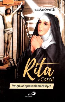 Rita z Cascii. Święta od spraw niemożliwych. Autor: Giovetti Paola. SmakLiter.pl Okładka książki Rita z Cascii. Święta od spraw niemożliwych