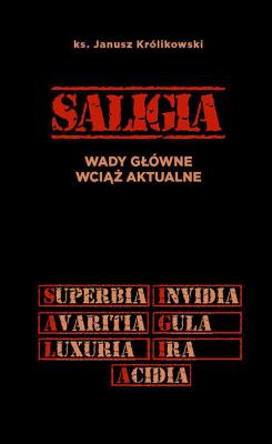 Saligia wady główne wciąż aktualne. Autor: Janusz Królikowski. SmakLiter.pl Okładka książki Saligia wady główne wciąż aktualne