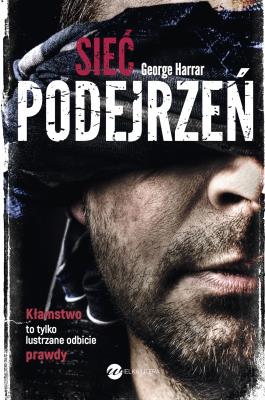 Sieć podejrzeń. Autor: Harrar George. SmakLiter.pl Okładka książki Sieć podejrzeń