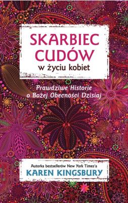 Skarbiec cudów w życiu kobiet. Autor: Karen Kingsbury. SmakLiter.pl Okładka książki Skarbiec cudów w życiu kobiet