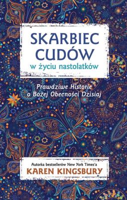 Skarbiec cudów w życiu nastolatków. Autor: Karen Kingsbury. SmakLiter.pl Okładka książki Skarbiec cudów w życiu nastolatków