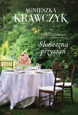 Słoneczna przystań. Autor: Krawczyk Agnieszka. SmakLiter.pl Okładka książki Słoneczna przystań