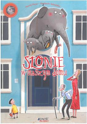 Słonie w naszym domu. Autor: Stephanie Schneider. SmakLiter.pl Okładka książki Słonie w naszym domu