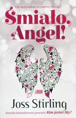 Śmiało Angel. Autor: Stirling Joss. SmakLiter.pl Okładka książki Śmiało Angel