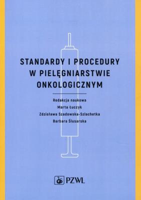 Okładka książki Standardy i procedury w pielęgniarstwie onkologicznym