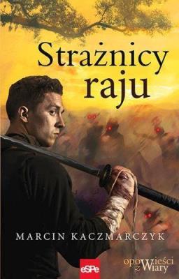 Strażnicy raju. Autor: Marcin Kaczmarczyk. SmakLiter.pl Okładka książki Strażnicy raju