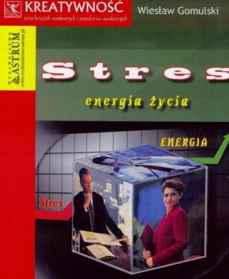 Okładka książki Stres- energia życia