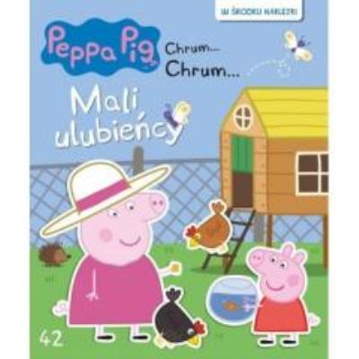 Okładka książki Świnka Peppa Chrum Chrum 42 Mali ulubieńcy