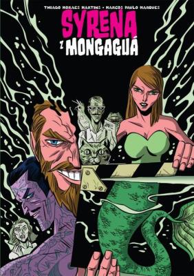Syrena z Mongagua. Autor: Thiago Moraes Martins, Marcos Paulo Marques. SmakLiter.pl Okładka książki Syrena z Mongagua