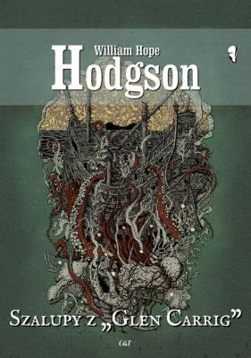 Szalupy z Glen Carrig. Autor: Hodgson William Hope. SmakLiter.pl Okładka książki Szalupy z Glen Carrig