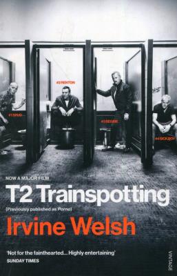 T2 Trainspotting. Autor: Welsh Irvine. SmakLiter.pl Okładka książki T2 Trainspotting