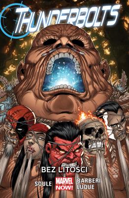 Thunderbolts – Bez litości, tom 4. Marvel Now. Autor: Charles Soule, Carlo Barberi, Kim Jacinto, Paco D. SmakLiter.pl Okładka książki Thunderbolts – Bez litości, tom 4. Marvel Now