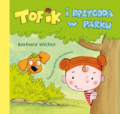 Tofik i przygoda w parku. Autor: Wicher Barbara. SmakLiter.pl Okładka książki Tofik i przygoda w parku