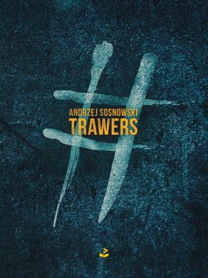 Trawers. Autor: Sosnowski Andrzej. SmakLiter.pl Okładka książki Trawers