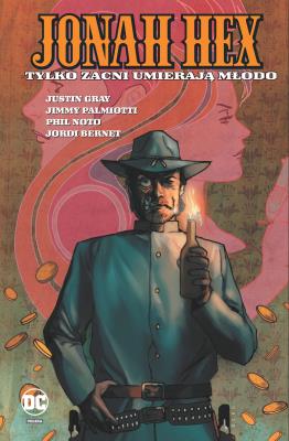 Okładka książki Tylko zacni umierają młodo, tom 4. Jonah Hex