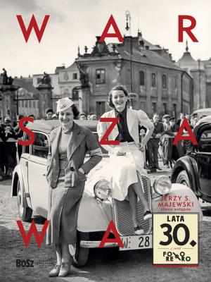 Warszawa lata 30.. Autor: Jan Łoziński (red.). SmakLiter.pl Okładka książki Warszawa lata 30.