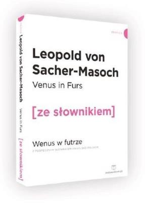 Wenus w futrze wersja angielska z podręcznym słownikiem. Autor: Sacher-Masoch Leopold. SmakLiter.pl Okładka książki Wenus w futrze wersja angielska z podręcznym słownikiem