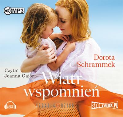 Wiatr wspomnień - Audiobook. Autor: Dorota Schrammek, Joanna Gajór (lektor). SmakLiter.pl Okładka książki Wiatr wspomnień - Audiobook