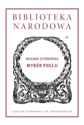 Wybór poezji. Autor: Wisława Szymborska. SmakLiter.pl Okładka książki Wybór poezji