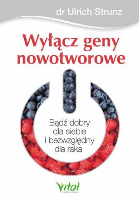Okładka książki Wyłącz geny nowotworowe