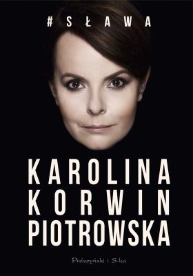 # Sława. Autor: Karolina Korwin-Piotrowska. SmakLiter.pl Okładka książki # Sława