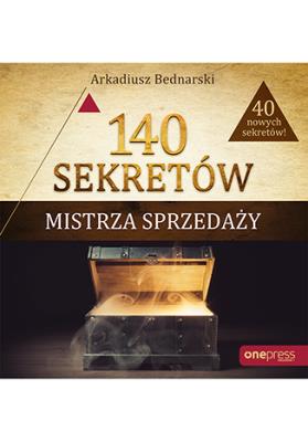 140 sekretów Mistrza Sprzedaży. Autor: Arkadiusz Bednarski. SmakLiter.pl Okładka książki 140 sekretów Mistrza Sprzedaży