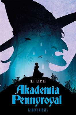 Okładka książki Akademia Pennyroyal Kadeci cienia