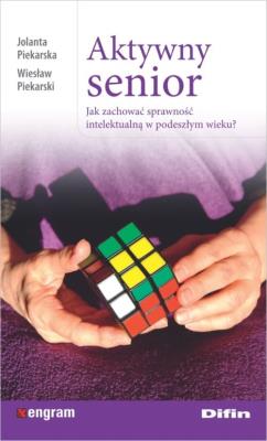 Aktywny senior. Autor: Jonanta Piekarska, Wiesław Piekarski. SmakLiter.pl Okładka książki Aktywny senior