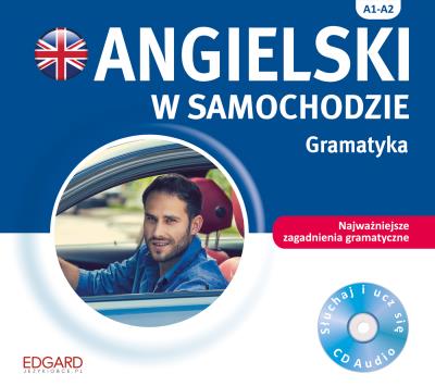 Angielski w samochodzie Gramatyka. Autor: Andy Edwins, Reczek Miłogost. SmakLiter.pl Okładka książki Angielski w samochodzie Gramatyka
