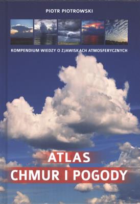 ATLAS CHMUR I POGODY. Autor: Piotr Piotrowski. SmakLiter.pl Okładka książki ATLAS CHMUR I POGODY
