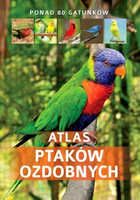 Okładka książki Atlas ptaków ozdobnych