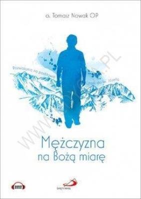 Okładka książki Audiobook. Mężczyzna na Bożą miarę Rozważania na..