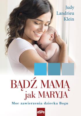 Okładka książki Bądź mamą jak Maryja