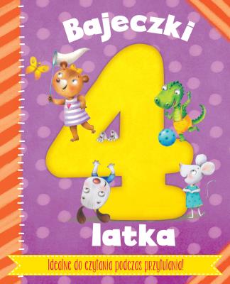 Bajeczki 4-latka. Rymowanki i bajeczki ..... Autor: Opracowanie zbiorowe. SmakLiter.pl Okładka książki Bajeczki 4-latka. Rymowanki i bajeczki ....