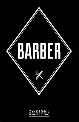 Barber. Autor: Giulia Pivetta, Matteo Guarnaccia, Piotr Kuś. SmakLiter.pl Okładka książki Barber