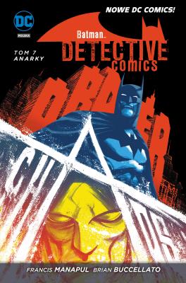Batman – Detective Comics, tom 7, Anarky. Nowe DC Comics. Autor: Francis Manapul, Brian Buccellato, Percy Benjamin. SmakLiter.pl Okładka książki Batman – Detective Comics, tom 7, Anarky. Nowe DC Comics