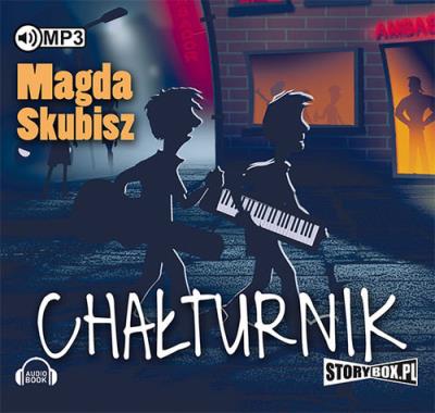 Chałturnik - Audiobook. Autor: Magda Skubisz. SmakLiter.pl Okładka książki Chałturnik - Audiobook