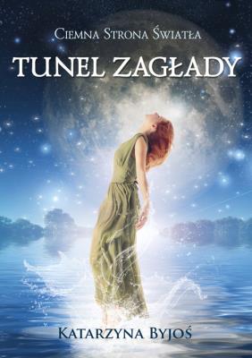 Okładka książki Ciemna Strona Światła Tunel Zagłady