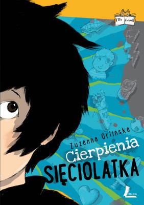 Cierpienia sięciolatka. Autor: Orlińska Zuzanna. SmakLiter.pl Okładka książki Cierpienia sięciolatka