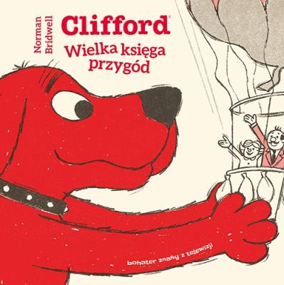 Okładka książki Clifford Wielka księga przygód