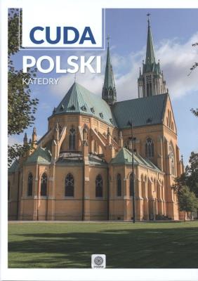 Cuda Polski. Katedry. Autor: Opracowanie zbiorowe. SmakLiter.pl Okładka książki Cuda Polski. Katedry