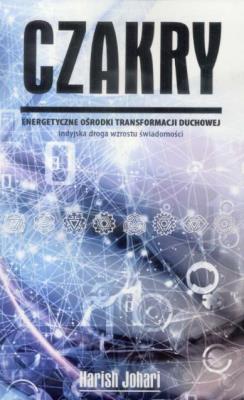 Czakry. Energetyczne ośrodki transformacji duchow.. Autor: Harish Johari. SmakLiter.pl Okładka książki Czakry. Energetyczne ośrodki transformacji duchow.