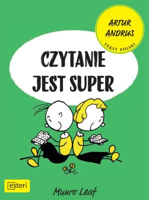 Czytanie jest super. Autor: Leaf Munro. SmakLiter.pl Okładka książki Czytanie jest super